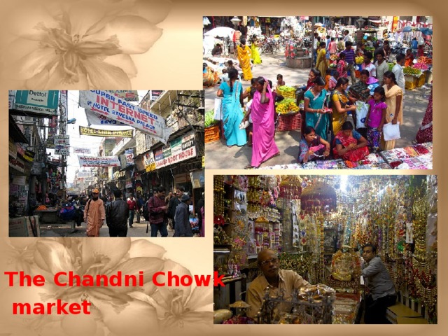 The Chandni Chowk  market