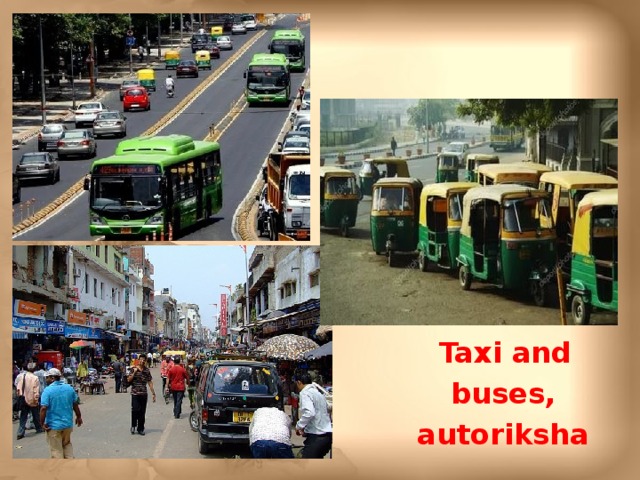 Taxi and buses, autoriksha